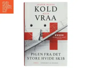 Pigen fra det store hvide skib af Jesper Bugge Kold (Bog)