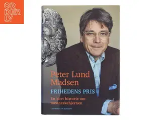 Frihedens pris - en kort historie om menneskehjernen af Peter Lund Madsen (Bog)