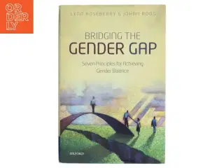 Bridging the gender gap : seven principles for achieving gender balance af Lynn M. Roseberry (Bog)