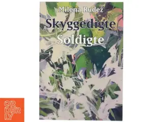 Skyggedigte : Soldigte af Milena Rudež (Bog)