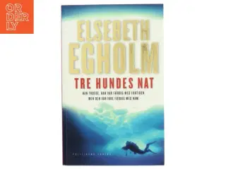 Tre hundes nat af Elsebeth Egholm (Bog)