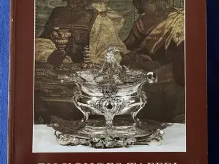 En Konges Taffel - Guldsmedekunst & Borddækning - 1988 - Bog - Ny