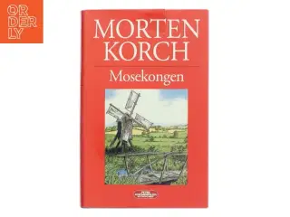 Mosekongen af Morten Korch (Bog)