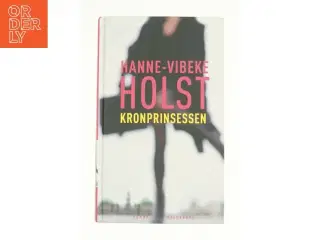 Kronprinsessen af Hanne-Vibeke Holst (Bog)