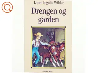 Drengen og gården af Laura Ingalls Wilder (Bog)