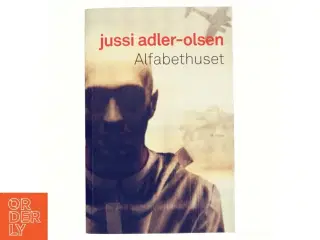 Alfabethuset af Jussi Adler-Olsen (Bog)