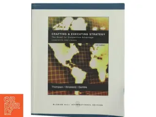 Crafting and Executing Strategy af Arthur A. Thompson, Alonzo J. Strickland, John E. Gamble (Bog)