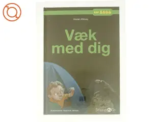 Væk med dig af Kirsten Ahlburg (Bog)
