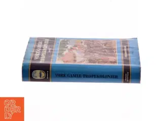 Vore Gamle Tropekolonier Bind 8 fra Fremad