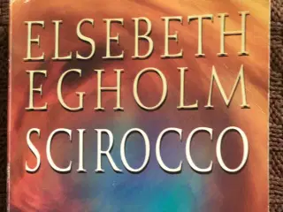 Elsebeth Egholm : Scirocco