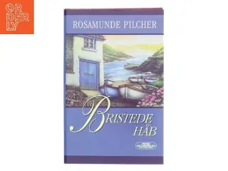 Bristede Håb af Rosamunde Pilcher (Bog)