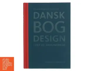 Dansk Bogdesign af Henrik Høigaard Sejerkilde (Bog)