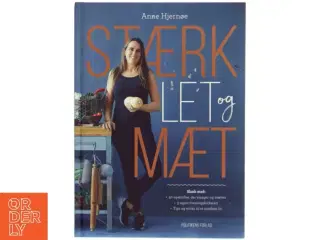 Stærk, let og mæt af Anne Hjernøe (Bog)