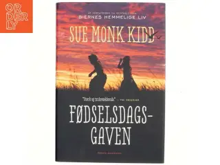 Fødselsdagsgaven : roman af Sue Monk Kidd (Bog)