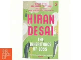 The inheritance of loss af Kiran Desai (Bog)