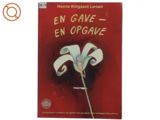 En gave - en opgave, brugsbog til forældre og fagfolk om småbørn med bevægelseshandicap af Hanne Klitgaard Larsen (Bog)