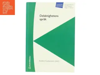 Delaktighetens språk af Anders Gustavsson (Bog)