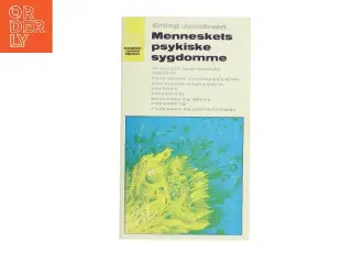 Menneskets psykiske sygdomme af Erling Jacobsen (Bog)