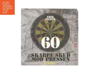 60 skarpe skud mod pressen af Erik Valeur (bog)