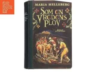 Som en vredens plov af Maria Helleberg (Bog)