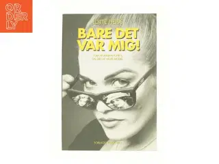 Bare det var mig : rapport fra et omklædningsrum af Lotte Heise (Bog)
