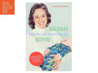 Sådan får du dit barn til at sove af Helen Lyng Hansen (Bog)