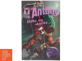 Antboy; Helte og skurke; nr. 6 af Kenneth Bøgh Andersen (Bog)
