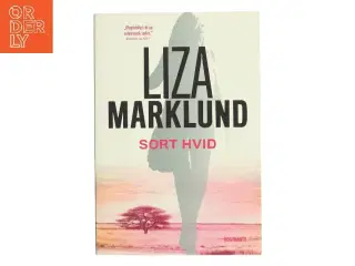 Sort hvid : krimi af Liza Marklund (Bog)