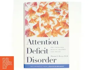 Attention deficit disorders : the unfocused mind in children and adults af Thomas E. Brown (Bog)