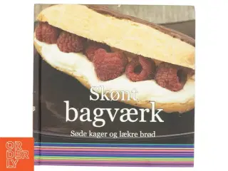 Skønt bagværk - søde kager og lækre brød (Bog)