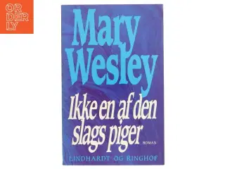 Mary Wesley, Ikke en af den slags piger...