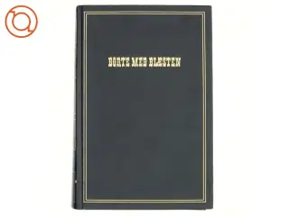 BORTE MED BLÆSTEN - BIND 3