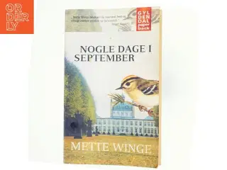 Nogle dage i september : en familieroman af Mette Winge (Bog)