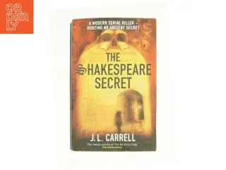 The Shakespeare Secret : Number 1 in Series by J. L. Carrell af J L Carrell (Bog)