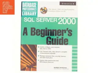 SQL server 2000 : a beginner's guide af Dusan Petkovic (Bog)