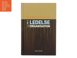 Handlekraft i ledelse og organisation : nye perspektiver på handlekraft, globalisering og den danske model af Tune Hein (Bog)