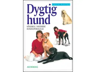 Dygtig Hund - Håndbog i moderne Hundeopdragelse