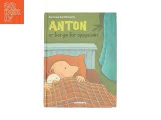 Anton er bange for spøgelser! af Annemie Berebrouckx (Bog)