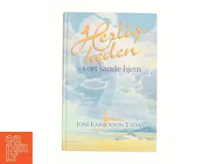 Herligheden - vort sande hjem af Joni Eareckson Tada (Bog)