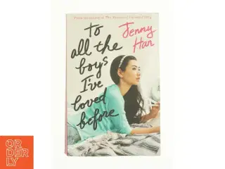 To All the Boys I&#39;ve Loved Before af Jenny Han (Bog)