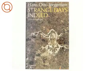 Strange days indeed : en detektivhistorie af Hans Otto Jørgensen (f. 1954) (Bog)