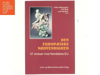 Den europæiske nødvendighed : 37 vinduer mod fremtidens EU (Bog)