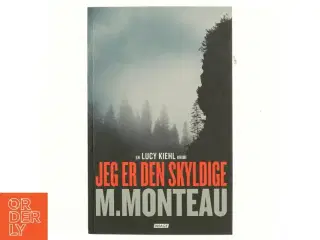 Jeg er den skyldige : krimi af Marianne Monteau (f. 1965) (Bog)