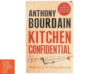 Kitchen Confidential af Anthony Bourdain (Bog)