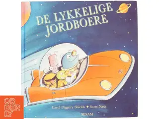 De lykkelige jordboere af Carol Diggory Shields, Scott Nash (Bog)