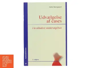 Udvælgelse af cases i kvalitative undersøgelser af Helle Neergaard (Bog)