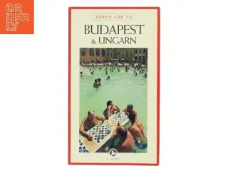 Turen går til Budapest og Ungarn af Annette Dochweiler (Bog)