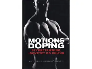 Motionsdoping - Styrketræning, identitet og kultur