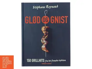 Glød og Gnist af Stéphane Reynaud (Bog)