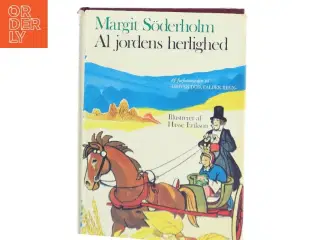 Al jordens herlighed af Margit Sderholm (Bog)